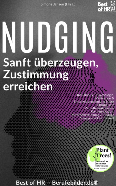 Nudging - Sanft überzeugen, Zustimmung erreichen - Simone Janson