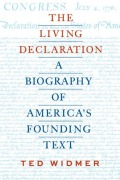 Cover-Bild zum Titel 'The Living Declaration: A Biography of America's Founding Text' von 'Ted Widmer'