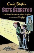 Cover-Bild zum Titel 'Los Siete Secretos Sobre La Pista' von 'Enid Blyton'