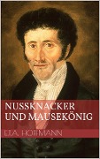 Cover-Bild zum Titel 'Nußknacker und Mausekönig' von 'Ernst Theodor Amadeus Hoffmann'