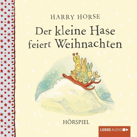 Der kleine Hase feiert Weihnachten - Harry Horse