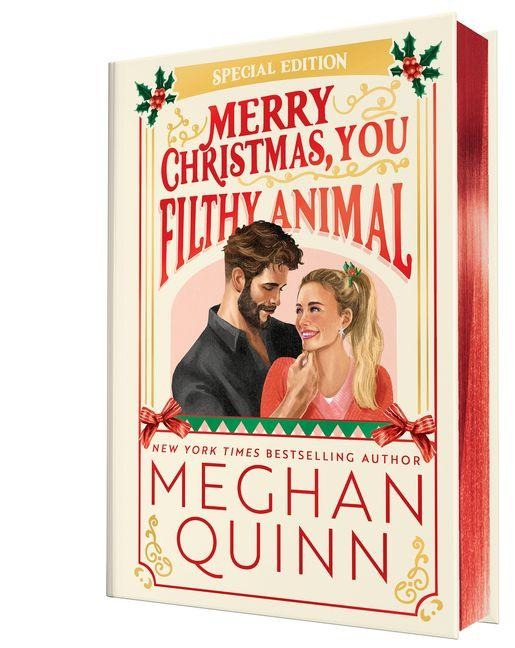 Merry Christmas, You Filthy Animal (Collector's Edition) - Meghan Quinn