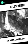 Cover-Bild zum Titel 'Ein Drama in Livland' von 'Jules Verne'