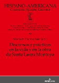 Discursos y prácticas en la vida y en la obra de Santa Laura Montoya - 