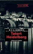 Tatort Heidelberg - W. P. A. Schneider