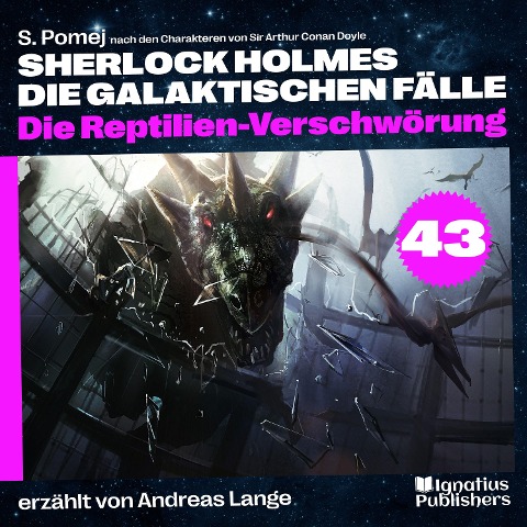 Die Reptilien-Verschwörung (Sherlock Holmes - Die galaktischen Fälle, Folge 43) - Arthur Conan Doyle, S. Pomej