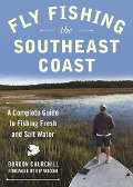 Cover-Bild zum Titel 'Fly Fishing the Southeast Coast' von 'Gordon Churchill'