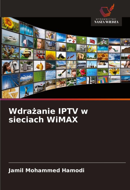 Wdra¿anie IPTV w sieciach WiMAX - Jamil Mohammed Hamodi