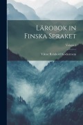 Cover-Bild zum Titel 'Lärobok in Finska Spraket; Volume 1' von 'Viktor Reinhold Kockstroem'