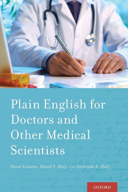 Plain English for Doctors and Other Medical Scientists - Oscar Linares, David Daly, Gertrude Daly