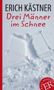 Drei Männer im Schnee - Erich Kästner