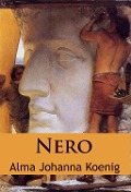Cover-Bild zum Titel 'Nero' von 'Alma Johanna Koenig'