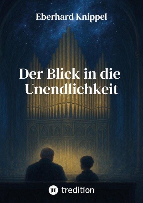 Der Blick in die Unendlichkeit - Eberhard Knippel