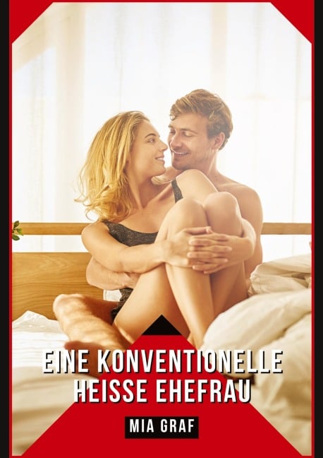 Eine konventionelle Heiße Ehefrau - Mia Graf