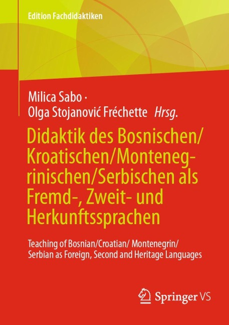 Didaktik des Bosnischen/Kroatischen/Montenegrinischen/Serbischen als Fremd-, Zweit- und Herkunftssprachen - 