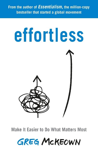 Effortless - Greg McKeown