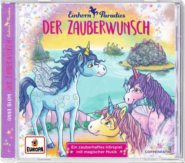 CD Hörspiel: Einhorn-Paradies. Der Zauberwunsch (Bd. 1) - Anna Blum