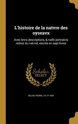 L'histoire de la natvre des oyseavx - 
