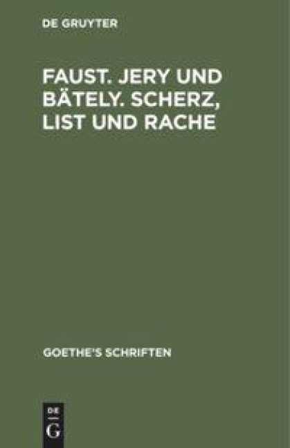 [Faust. Jern und Bäteln. Scherz, List und Rache] - Johann Wolfgang Goethe