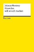 Cover-Bild zum Titel 'Einen Jux will er sich machen' von 'Johann Nestroy'