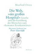 Die Welt, »ein großes Hospital« - Manfred Osten