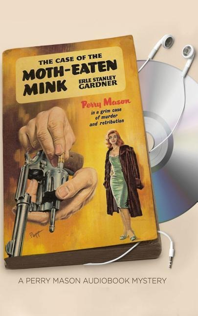 The Case of the Moth-Eaten Mink - Erle Stanley Gardner
