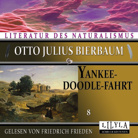 Yankeedoodle-Fahrt 8 - Otto Julius Bierbaum