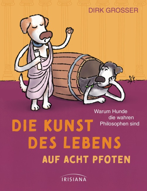 Die Kunst des Lebens auf acht Pfoten - Dirk Grosser