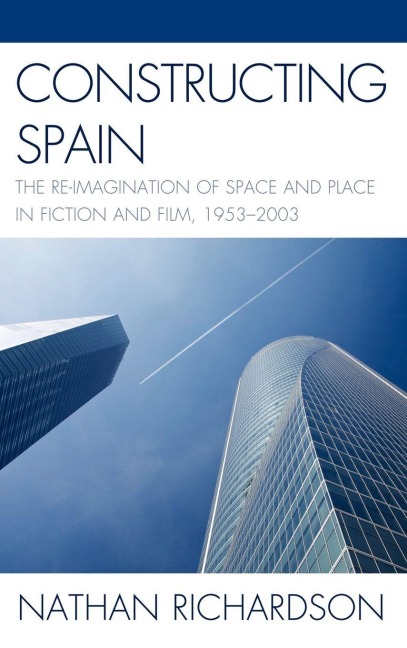 Constructing Spain - Nathan Richardson