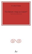 Cover-Bild zum Titel 'Un futuro senza avvenire? La generazione della decisione' von 'Cristina Coccia'