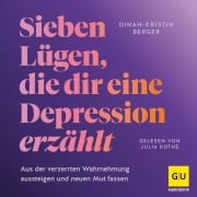 Cover-Bild zum Titel 'Sieben Lügen, die dir eine Depression erzählt' von 'Dinah-Kristin Berger'