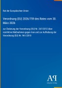 Cover-Bild zum Titel 'Verordnung (EU) 2026/759 des Rates vom 30. März 2026' von 'Rat der Europäischen Union'