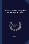 Cover-Bild zum Titel 'Arpinum And Its Antiquities In The Days Of Cicero' von 'Luigi Mariani'