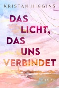 Cover-Bild zum Titel 'Das Licht, das uns verbindet' von 'Kristan Higgins'