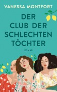 Cover-Bild zum Titel 'Der Club der schlechten Töchter' von 'Vanessa Montfort'