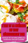 Cover-Bild zum Titel 'L'ART ET LA MAÎTRISE DU TOST SÉRIEUSEMENT BON' von 'Juliette Rey'