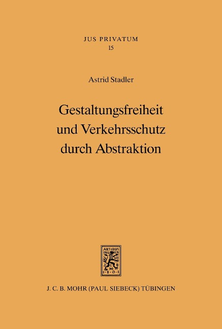 Gestaltungsfreiheit und Verkehrsschutz durch Abstraktion - Astrid Stadler
