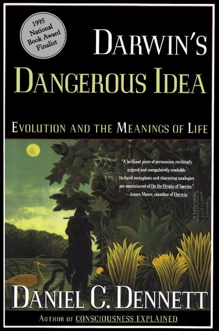 Darwin's Dangerous Idea - Daniel C. Dennett