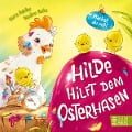 Hilde hilft dem Osterhasen (Pappbilderbuch) - Nora Dahlke