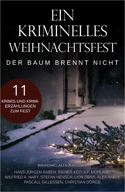 Ein kriminelles Weihnachtsfest - Der Baum brennt nicht - Hans-Jürgen Raben, Pascal Gillessen, Rainer Keip, Christian Dörge, A. F. Morland