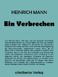 Cover-Bild zum Titel 'Ein Verbrechen' von 'Heinrich Mann'