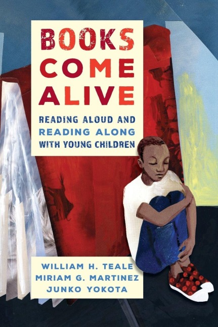 Books Come Alive - William Teale, Junko Yokota, Miriam G. Martinez