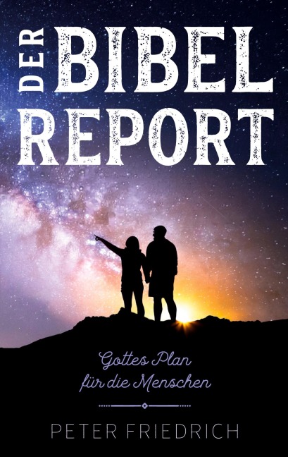 Der Bibelreport - Peter Friedrich