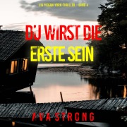 Cover-Bild zum Titel 'Du wirst die Erste sein (Ein Megan-York-Thriller ¿ Band 4)' von 'Ava Strong'