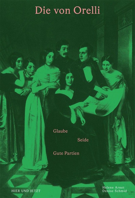 Die von Orelli - Helene Arnet, Denise Schmid