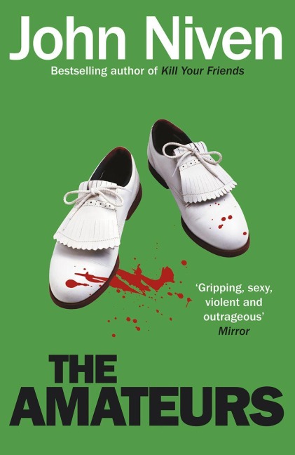 The Amateurs - John Niven