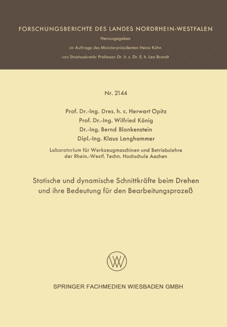 Statische und dynamische Schnittkräfte beim Drehen und ihre Bedeutung für den Bearbeitungsprozeß - Herwart Opitz, Klaus Langhammer, Bernd Blankenstein, Wilfried König