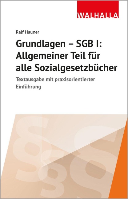 Grundlagen SGB I: Allgemeiner Teil für alle Sozialgesetzbücher - Ralf Hauner