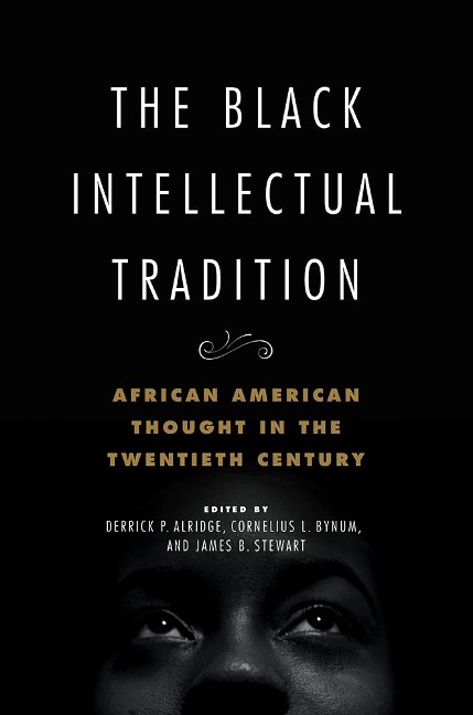 The Black Intellectual Tradition - 