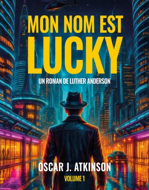 Mon nom est Lucky - Oscar J. Atkinson